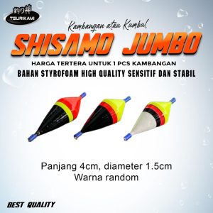 Kambangan Pancing Tsurikami Shisamo Jumbo isi 1 pcs Styrofoam High Qality lebih sensitif dan stabil