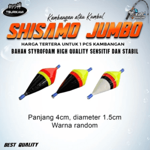 Kambangan Pancing Tsurikami Shisamo Jumbo isi 1 pcs Styrofoam High Qality lebih sensitif dan stabil